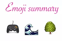 emoji summary of a game controller, a wave and a tree