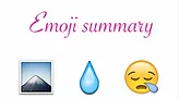 emoji summary of a mountain, a water droplet, and a face that is over it and a little sad