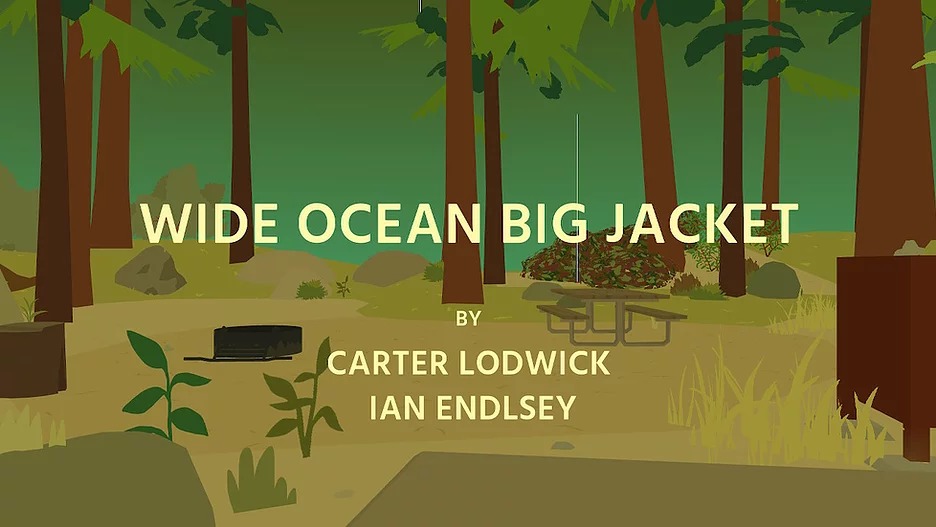 the games title screen says wide ocean big jacket with a big forest behind the words