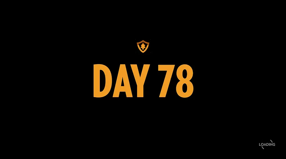 a black chapter screen says DAY 78